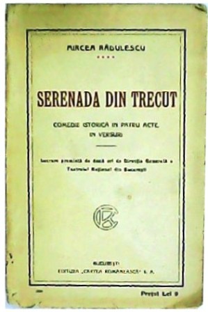 Seller image for Serenada din trecut. Comedie istorica in patru acte, in versuri. for sale by Librera y Editorial Renacimiento, S.A.