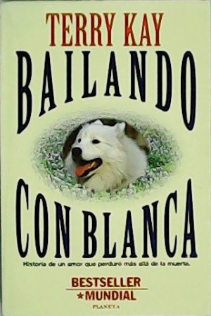 Immagine del venditore per Bailando con Blanca. Traduccin de Vctor Pozanco. venduto da Librera y Editorial Renacimiento, S.A.