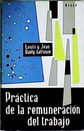 Imagen del vendedor de Prctica de la remuneracin del trabajo. Traduccin de Jos A. Corteza. a la venta por Librera y Editorial Renacimiento, S.A.