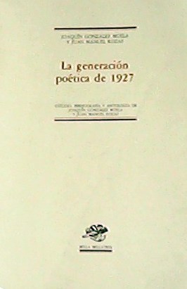 Imagen del vendedor de La generacin potica de 1927. a la venta por Librera y Editorial Renacimiento, S.A.