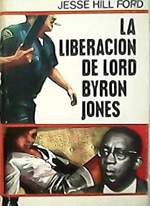 Seller image for La liberacin de lord Byron Jones. Traduccin de Ramn Margalef Llambrich. for sale by Librera y Editorial Renacimiento, S.A.