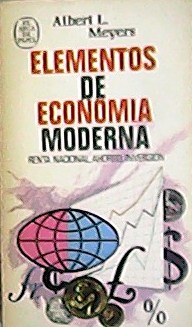 Imagen del vendedor de Elementos de economa moderna. Renta nacional, ahorro, inversin. a la venta por Librera y Editorial Renacimiento, S.A.