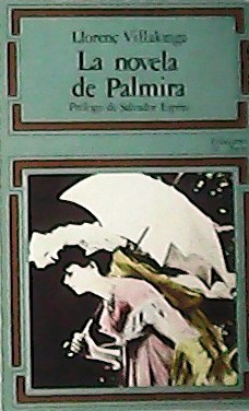 Imagen del vendedor de La novela de Palmira. Prlogo de Salvador Espiui. Traduccin de Jaume Pomar. a la venta por Librera y Editorial Renacimiento, S.A.