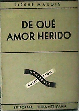 Imagen del vendedor de De qu amor herido. Traduccin de Enrique Molina. a la venta por Librera y Editorial Renacimiento, S.A.