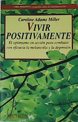 Imagen del vendedor de Vivir positivamente. a la venta por Librera y Editorial Renacimiento, S.A.