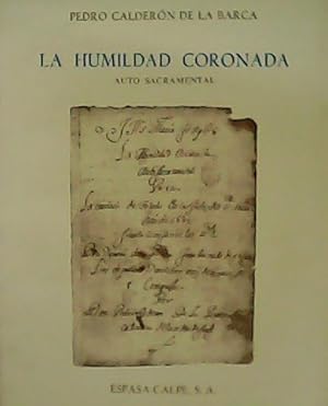 Imagen del vendedor de La humildad coronada. Auto sacramental. a la venta por Librera y Editorial Renacimiento, S.A.