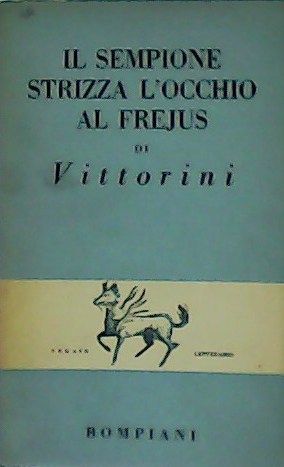 Seller image for Il sempione strizza l occhio al frejus. Volume I. for sale by Librera y Editorial Renacimiento, S.A.