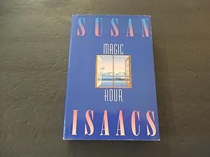 Seller image for Magic Hour hc Susan Isaacs Copyright 1991 Harper-Collins for sale by Joseph M Zunno