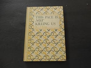 This Pace Is Not Killing Us hc J.K. Rodale Copyright 1954 Rodale Books