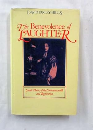 Image du vendeur pour THE BENEVOLENCE OF LAUGHTER Comic Poetry of the Commonwealth and Restoration mis en vente par Adelaide Booksellers