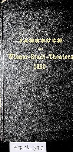 Wiener Stadttheater- [Seilerstätte 9] . 1880 Jahr-Buch des Wiener Stadt-Theaters vom 1. Dezember ...