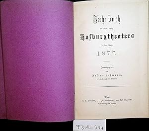 Jahrbuch des kaiserl. königl. Hof-Burgtheaters für das Jahr 1877