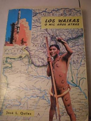 Imagen del vendedor de Los Waikas o mil aos atrs a la venta por Librera Antonio Azorn