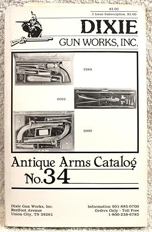 DIXIE GUN WORKS, INC. Antique Arms Catalog No. 34