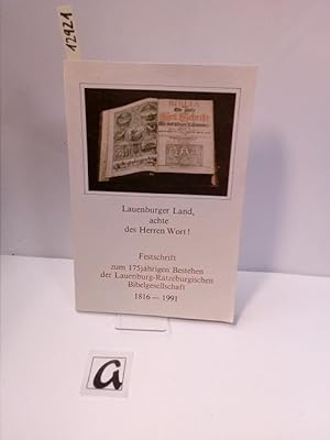 Seller image for Lauenburger Land, achte des Herren Wort!. Festschrift zum 175jhrigen Bestehen der Lauenburg-Ratzeburgischen Bibelgesellschaft 1816-1991. for sale by AphorismA gGmbH