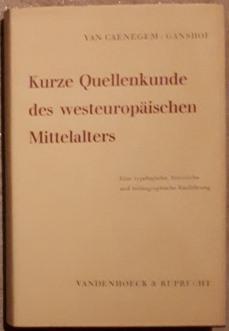 Bild des Verkufers fr Kurze Quellenkunde des westeuropischen Mittelalters. Eine typologische, historische und bibliographie Einfhrung. Aus dem Niederlndischen. zum Verkauf von Antiquariat Johann Forster