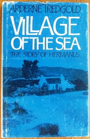 Village of the Sea: The Story of Hermanus