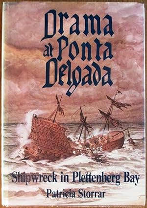 Drama at Ponta Delgada: Shipwreck in Plettenberg Bay ***SIGNED ***