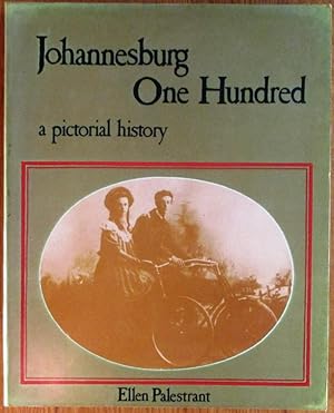 Seller image for Johannesburg One Hundred a Pictorial History for sale by CHAPTER TWO