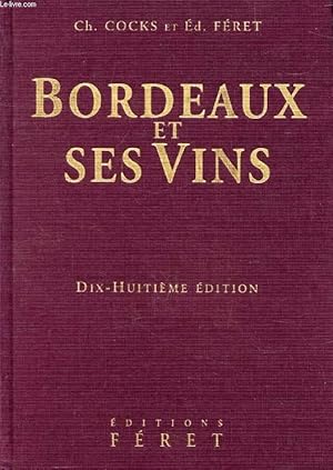 Image du vendeur pour BORDEAUX ET SES VINS mis en vente par Le-Livre