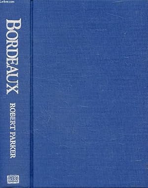Bild des Verkufers fr BORDERAUX, THE DEFINITIVE GUIDE TO THE WINES OF BORDEAUX, SINCE 1961 zum Verkauf von Le-Livre