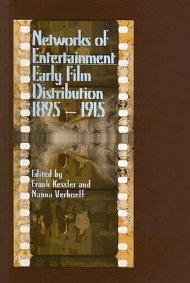 Immagine del venditore per Networks of Entertainment: Early Film Distribution 1895-1915 (Paperback or Softback) venduto da BargainBookStores