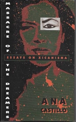 Seller image for Massacre of the Dreamers: Essays on Xicanisma for sale by Bookfeathers, LLC