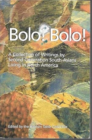 Seller image for Bolo! Bolo! A Collection of Writings By Second Generation South Asians Living in North America for sale by Bookfeathers, LLC