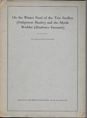 Immagine del venditore per On the Winter Food of the Tree Swallow (Iridoprocne bicolor) and the Myrtle Warbler (Dendroica coronata) venduto da Bookfeathers, LLC
