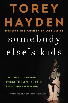 Bild des Verkufers fr Somebody Else's Kids: The True Story of Four Problem Children and One Extraordinary Teacher (Paperback or Softback) zum Verkauf von BargainBookStores