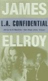 Seller image for L. A. CONFIDENTIAL for sale by CENTRAL LIBRERA REAL FERROL