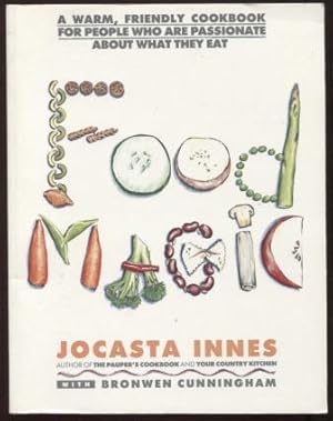 Immagine del venditore per Food Magic ; A Warm, Friendly Cookbook for People Who Are Passionate About What They Eat A Warm, Friendly Cookbook for People Who Are Passionate About What They Eat venduto da E Ridge Fine Books