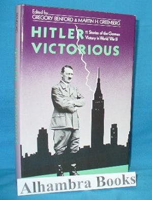 Seller image for Hitler Victorious : 11 Stories of the German Victory in World War II for sale by Alhambra Books