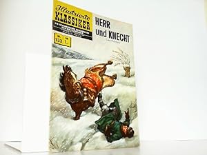 Illustrierte Klassiker. Nr. 133. Herr und Knecht. Die spannendsten Geschichten der Weltliteratur.