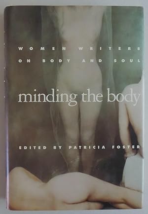 Imagen del vendedor de Minding the Body: Women Writers on Body and Soul a la venta por Sklubooks, LLC