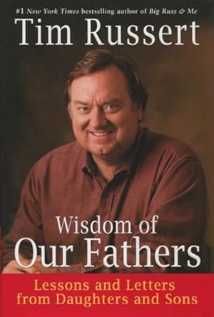 Wisdom of Our Fathers: Lessons and Letters from Daughters and Sons