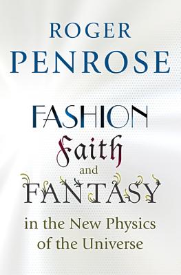 Bild des Verkufers fr Fashion, Faith, and Fantasy in the New Physics of the Universe (Paperback or Softback) zum Verkauf von BargainBookStores