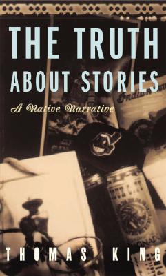 Seller image for The Truth about Stories: A Native Narrative (Paperback or Softback) for sale by BargainBookStores