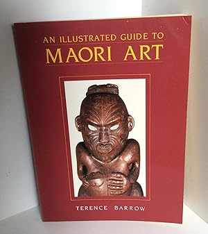 Seller image for An Illustrated Guide to Maori Art for sale by East Coast Books