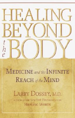 Seller image for Healing Beyond the Body: Medicine and the Infinite Reach of the Mind (Paperback or Softback) for sale by BargainBookStores