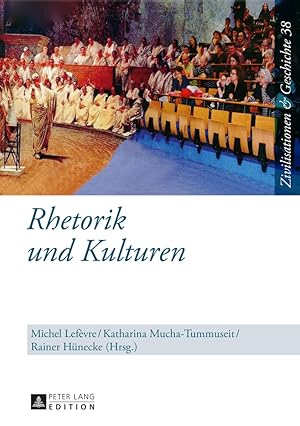 Imagen del vendedor de Rhetorik und Kulturen (Zivilisationen und Geschichte / Civilizations and History / Civilisations et Histoire) a la venta por Fundus-Online GbR Borkert Schwarz Zerfa