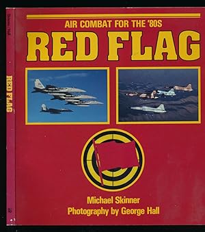 Immagine del venditore per Red Flag: Air Combat for the Eighties. venduto da Versandantiquariat  Rainer Wlfel