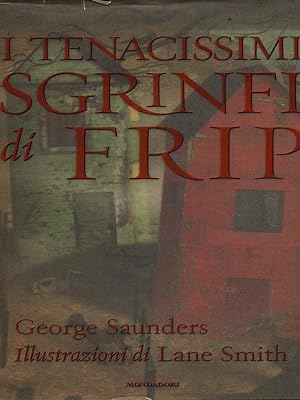 Seller image for I tenacissimi sgrinfi di Frip for sale by Librodifaccia
