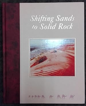 Imagen del vendedor de Shifting Sands to Solid Rock : Ninety Years of Frontier Services. a la venta por City Basement Books