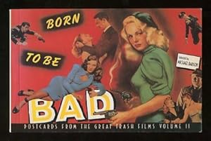 Bild des Verkufers fr Born to Be Bad: Postcards from the Great Trash Films, Volume II zum Verkauf von ReadInk, ABAA/IOBA