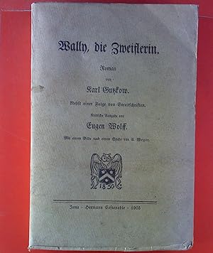 Bild des Verkufers fr Wally, die Zweiflerin : Roman ; nebst einer Folge von Streitschriften. Kritische Ausgabe von Eugen Wolff. zum Verkauf von biblion2