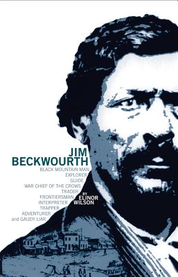 Image du vendeur pour Jim Beckwourth: Black Mountain Man and War Chief of the Crows (Paperback or Softback) mis en vente par BargainBookStores