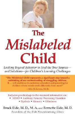 Seller image for The Mislabeled Child: How Understanding Your Child's Unique Learning Style Can Open the Door to Success (Paperback or Softback) for sale by BargainBookStores