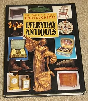 Bild des Verkufers fr The David & Charles Encyclopedia of Everyday Antiques zum Verkauf von Makovski Books