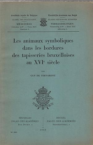 Seller image for Les animaux symboliques dans les bordures des tapisseries bruxelloises au XVIe siecle, for sale by Wyseby House Books